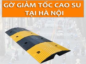 Gờ giảm tốc cao su tại Hà Nội, TP HCM, Đà Nẵng bán chạy nhất