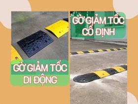 [Lời Khuyên] Nên dùng gờ giảm tốc di động hay gờ giảm tốc cố định