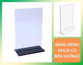 Bảng menu nhựa có bền không? 3++ yếu tố ảnh hưởng độ bền 