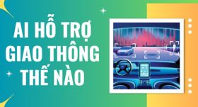 Công nghệ AI đang hỗ trợ thiết bị giao thông hiệu quả như thế nào?