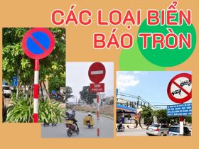 Các loại biển báo giao thông hình tròn đáng sở hữu nhất hiện nay