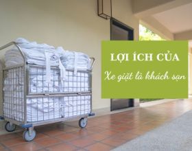 Đầu tư xe chở đồ giặt là: Khách sạn thu được các lợi ích sau