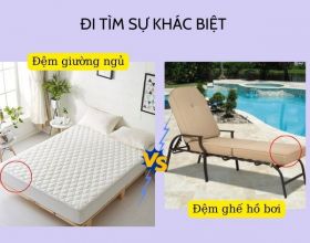 Đệm ghế hồ bơi có gì khác với đệm giường ngủ thông thường?