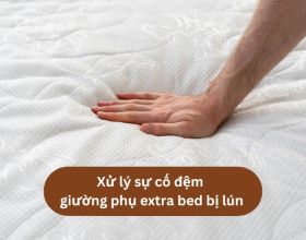 Đệm giường phụ extra bed bị lún: 5+ cách khắc phục nhanh chóng