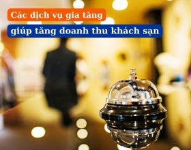 Top các dịch vụ gia tăng giúp tăng doanh thu khách sạn