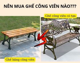 Ghế băng công viên (loại không tựa) và ghế có tựa lưng: Nên mua loại nào?