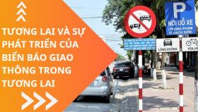[Dự báo] Tương lai của hệ thống biển báo giao thông trong bối cảnh công nghệ và sự phát triển đô thị