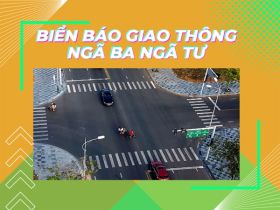 [ CHÚ Ý] Các loại biển báo dùng trong ngã 3, ngã tư
