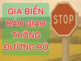 Giá các loại biển báo giao thông đường bộ ĐÁNG MONG ĐỢI