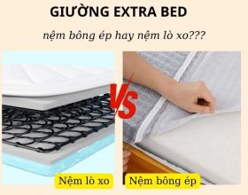 Chọn giường extra bed nệm bông ép hay nệm lò xo: Quyết định nào đúng hơn?