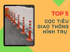 5+ Cọc tiêu giao thông hình trụ không mua PHÍ cả đời 