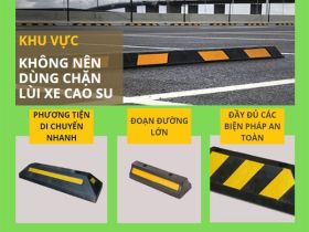 Những khu vực KHÔNG NÊN dùng chặn lùi cao su