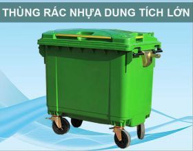 Tại sao nên lựa chọn thùng rác nhựa dung tích lớn có bánh xe?