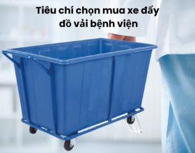 Xe đẩy đồ vải cần đáp ứng đủ 5+ tiêu chuẩn sau đây mới dùng được tại bệnh viện