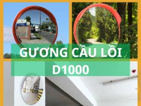 Top 5 gương cầu lồi d1000 nhất định nên sở hữu