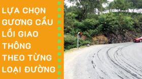 Cách lựa chọn gương cầu lồi giao thông phù hợp cho từng loại đường và điều kiện giao thông