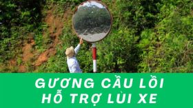 Gương cầu lồi giao thông và vai trò của nó trong việc hỗ trợ người lái xe khi lùi xe