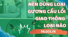 Nên dùng loại gương cầu lồi trên đường loại nào