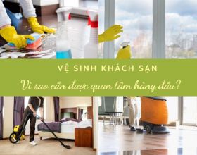 Vệ sinh khách sạn: Vấn đề được chủ kinh doanh quan tâm hàng đầu