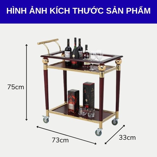 Kích thước xe phục vụ rượu khung inox vàng mặt gỗ