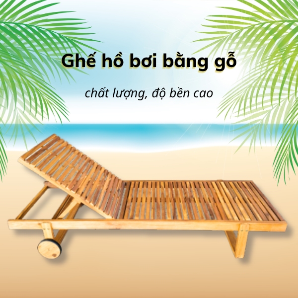 Mẫu ghế gỗ hồ bơi làm bằng chất liệu gỗ tràm