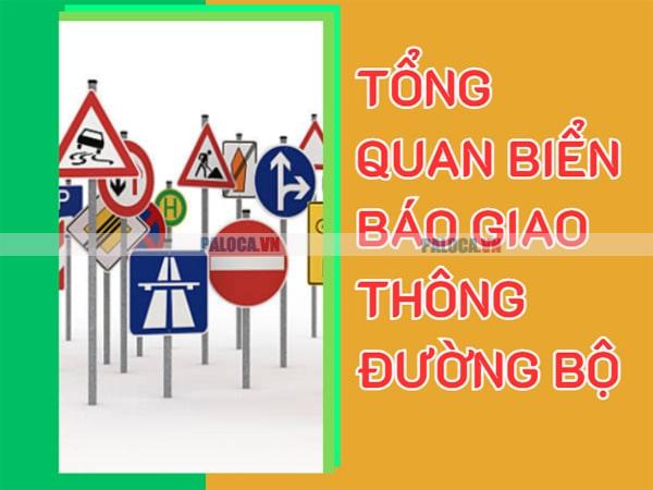 Biển báo giao thông đường bộ có nhiều loại để thông báo, nhắc nhở