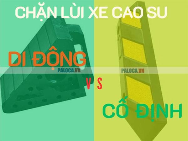 Nên dùng chặn lùi sau xe di động hay chặn lùi xe cố định?