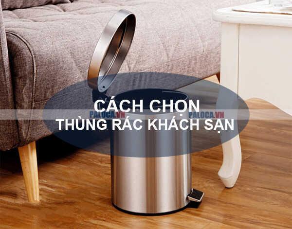 Hướng dẫn cách chọn thùng rác cho khách sạn