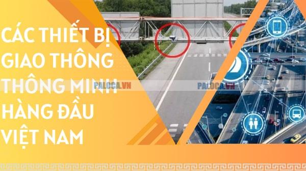 Công nghệ giao thông thông minh đem lại an toàn, nhanh chóng trong giao thông