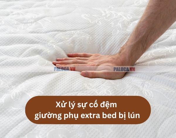 Làm sao để khắc phục đệm? giường phụ extra bed bị lún