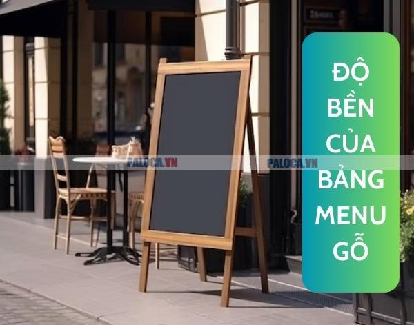 Độ bền của bảng menu gỗ