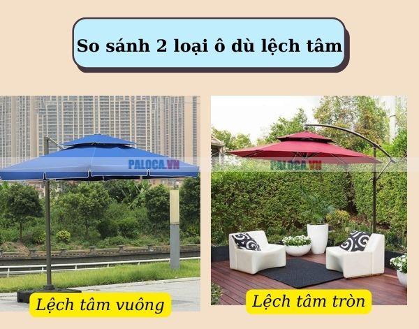 So sánh dù lệch tâm vuông và dù lệch tâm tròn