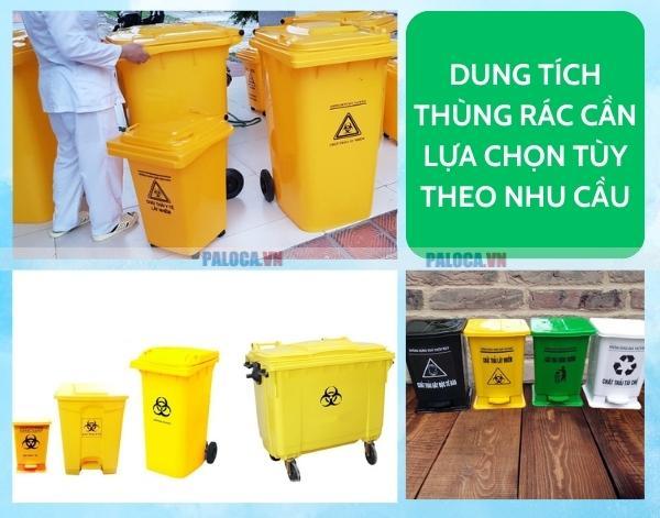 Dung tích thùng rác bệnh viện cần được cân nhắc dựa trên nhu cầu sử dụng thực tế