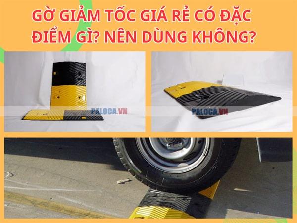 Gờ giảm tốc giá rẻ nhiều ưu điểm dành cho các dự án ngắn hạn