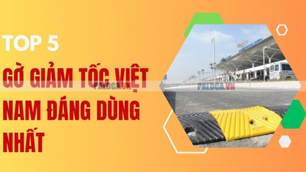 TOP 5 gờ giảm tốc Việt Nam được Paloca sản xuất tiêu chuẩn cao