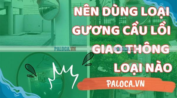 Nên dùng loại gương cầu lồi trên đường loại nào