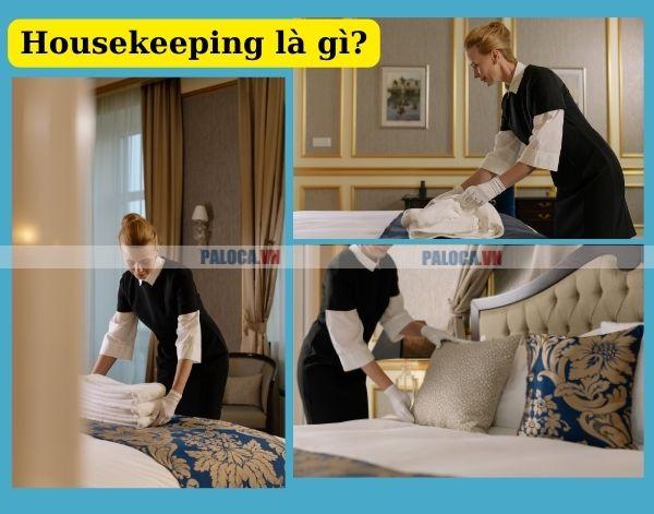 Cùng tìm hiểu Housekeeping là gì?