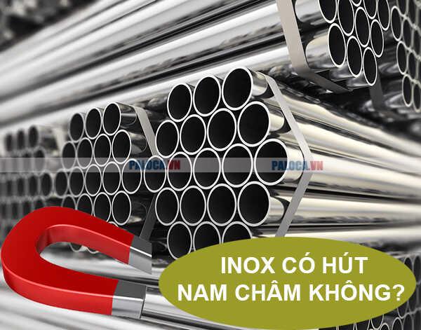 Inox có hút nam châm không?