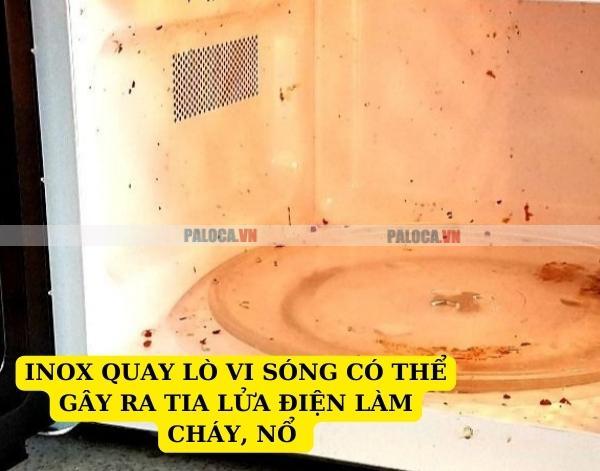 Inox quay lò vi sóng có thể tạo tia lửa điện gây cháy, nổ thiết bị