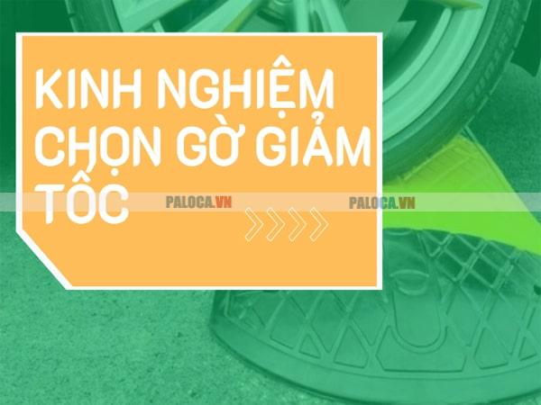 Bỏ túi 5 kinh nghiệm chọn gờ giảm tốc như chuyên gia