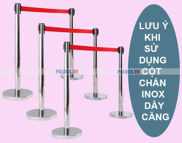 Lưu ý khi sử dụng cột chắn inox dây căng