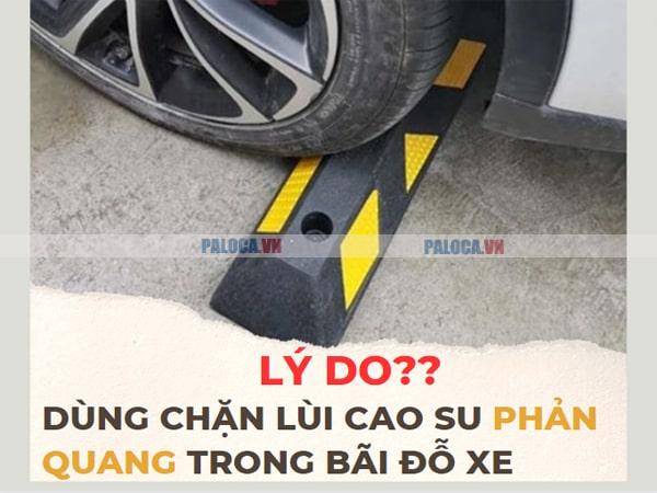 Lý do dùng chặn lùi xe cao su phản quang trong các bãi đỗ xe
