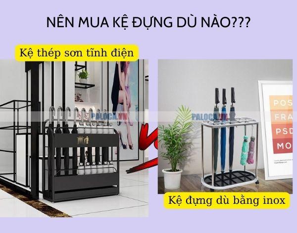 Nên mua kệ đựng dù bằng inox hay kệ thép phun sơn?