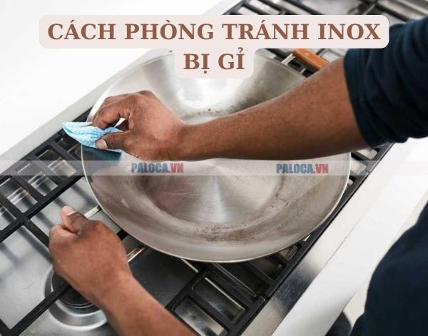 Cách phòng tránh inox bị gỉ hiệu quả