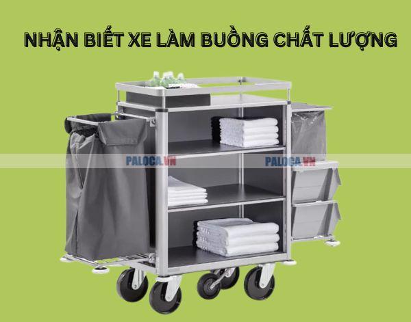 Làm sao để biết xe đẩy dọn phòng bạn mua có chính hãng, tốt không?