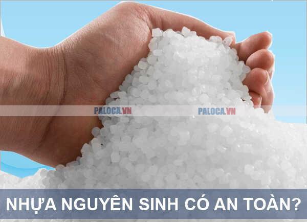 Tính an toàn của nhựa nguyên sinh phụ thuộc vào nhiều yếu tố