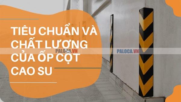 Ốp cột cao su đa dạng hình dáng, công dụng chống va chạm