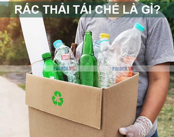 Rác thải tái chế là gì?