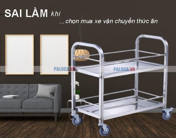 Tổng hợp sai lầm khi chọn mua xe vận chuyển thức ăn