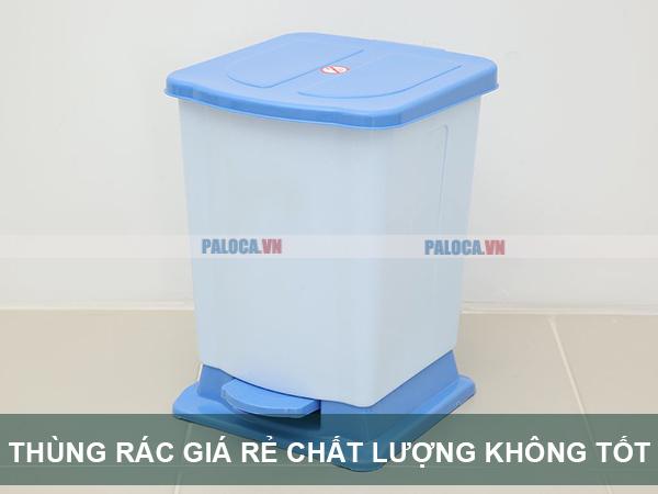 Dùng các loại thùng rác giá rẻ không đảm bảo chất lượng thường nhanh hỏng